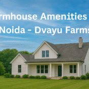 Farmhouse Amenities in Noida - Dvayu Farms