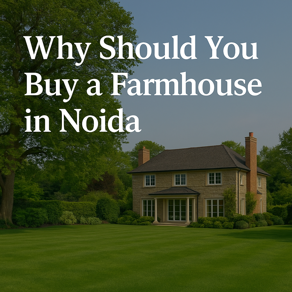 Why Should You Buy a Farmhouse in Noida with Dvayu