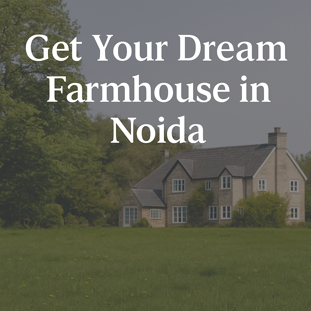 FARMHOUSE IN NOIDA