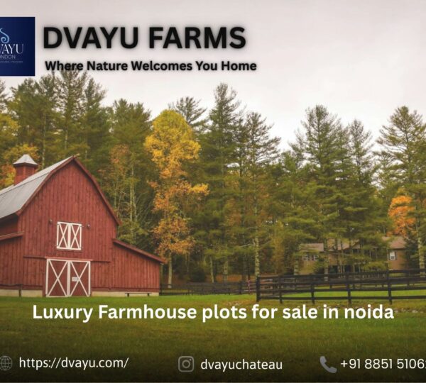 Luxury Farmhouse Plots for Sale in Noida