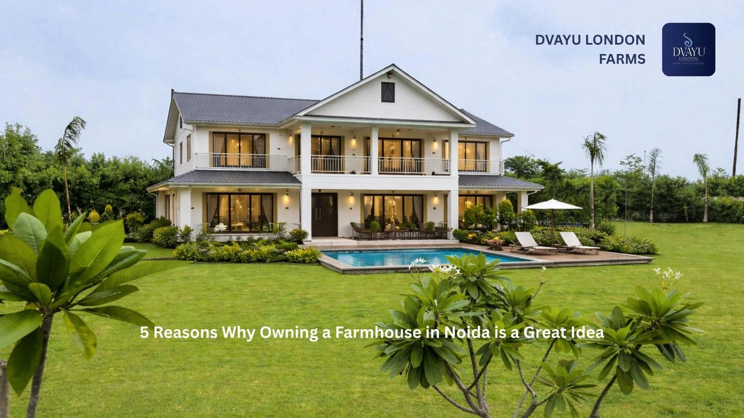 5-Reasons-Why-Owning-a-Farmhouse-in-Noida-is-a-Great-Idea