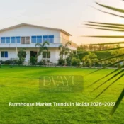 Farmhouse Market Trends in Noida 2026–2027